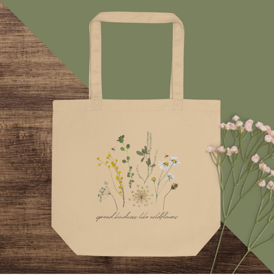 Spread Kindness Like Wildflowers: Eco-Friendly Tote Bag